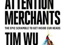 ‘The Attention Merchants’ Reveals Commercial Exploitation