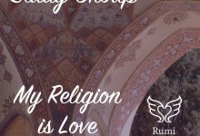 Rumi’s Poetry and Wisdom Study Group: My Religion