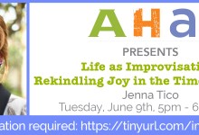 Life as Improvisation: Rekindling Joy in the Time