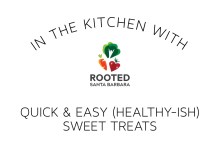 Quick & Easy (Healthy-ish) Sweet Treats