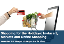 Virtual: Shopping for the Holidays: Instacart, Markets and
