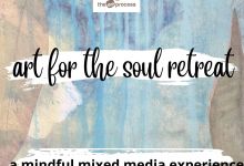 Art for the Soul Mixed Media Retreat