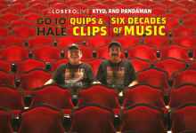 Go To Hale: Quips & Clips – – Six Decades of Music
