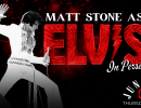 ELVIS: In Person, starring Matt Stone