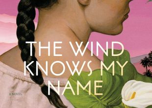 Book Review | ‘The Wind Knows My Name’ by Isabel Allende