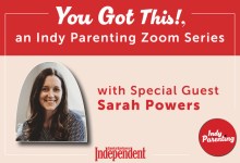 Introducing You Got This! An Indy Parenting Zoom Series | Episode 1: Sarah Powers